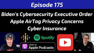 Biden's Cybersecurity Executive Order, Apple's AirTag, Cyber Insurance News