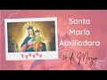 Santo del día: Santa María Auxiliadora