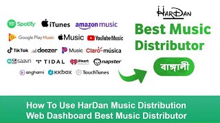 How To Use HarDan Dashboard In Bengali: The Best Music Distribution Platform For FREE! screenshot 5
