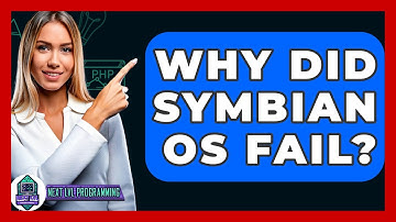 Why Did Symbian OS Fail? - Next LVL Programming