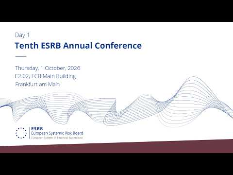 Live - 10th annual conference of the European Systemic Risk Board (Day 1)