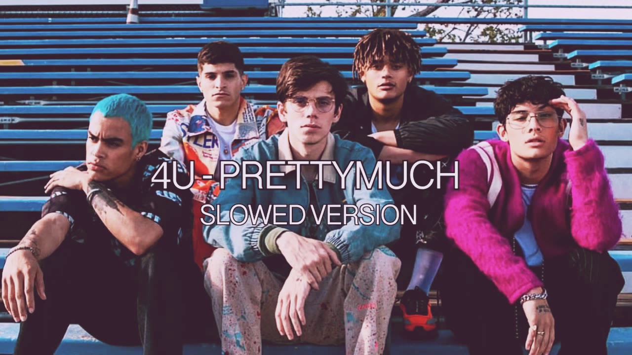 PRETTYMUCH 4U (slowed down version)