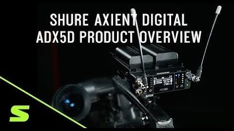 Shure Axient Digital ADX5D Product Overview