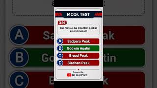 Mcqs Test Question No:56 | The famous K2 mountain peak is also known as: #mcqstest #gkquiz