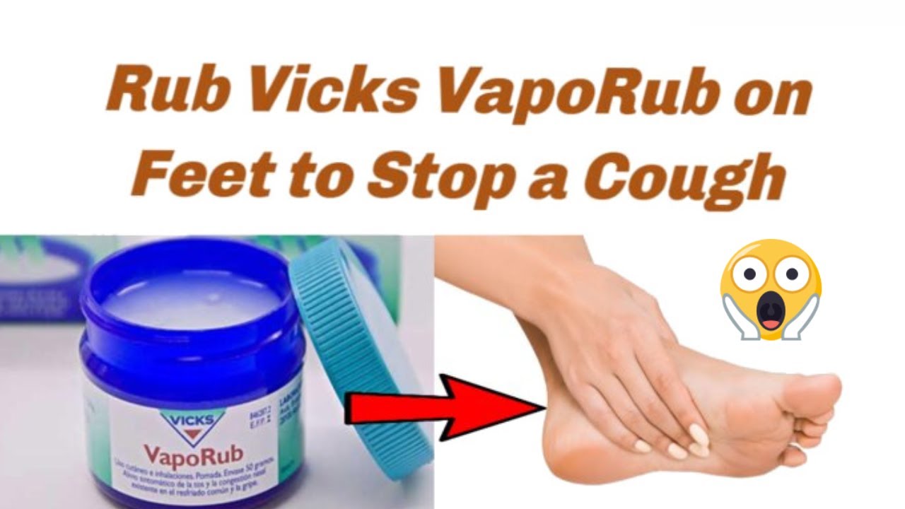 Stop Coughing and Chest Congestion by Rubbing Vicks Vaporub on your