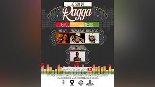 Live Show Ao Som do Ragga Mis Ivy , Arcanjo Ras , Dj Claytão com participação Vitória Mbengue