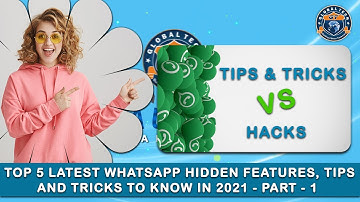 WhatsApp Tips and Tricks - 5 WhatsApp Status Cool Tips, Tricks - Part - 2 | Global Tech | 2021