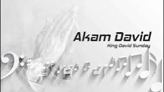 King David Sunday - Akam David | WORSHIP SONGS