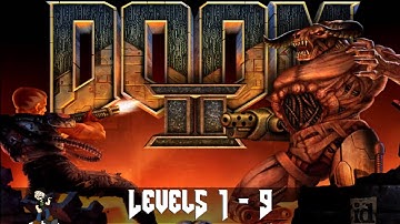 [1] Doom 2 - Hell on Earth (Levels 1-9) - No Commentary