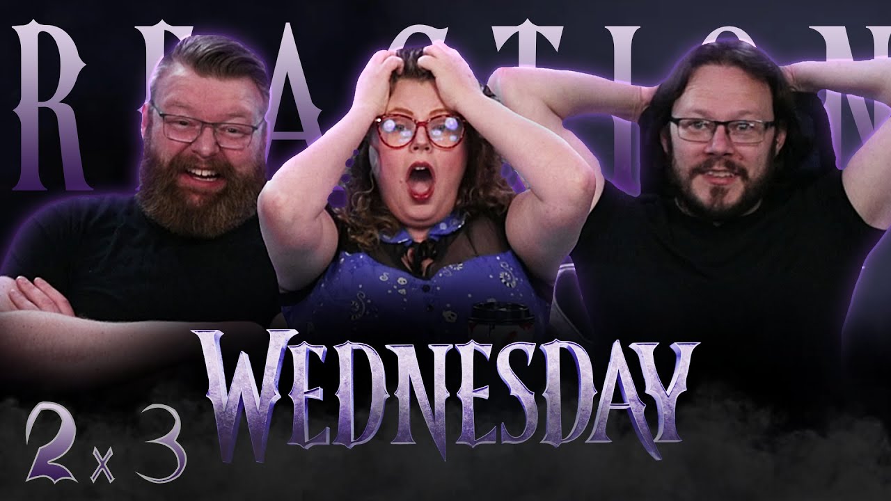 Wednesday 2x3 REACTION!! "Call of the Woe"