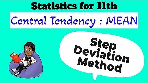 MEAN | Step Deviation Method | Individual Series | Discrete Series | Continuous Series