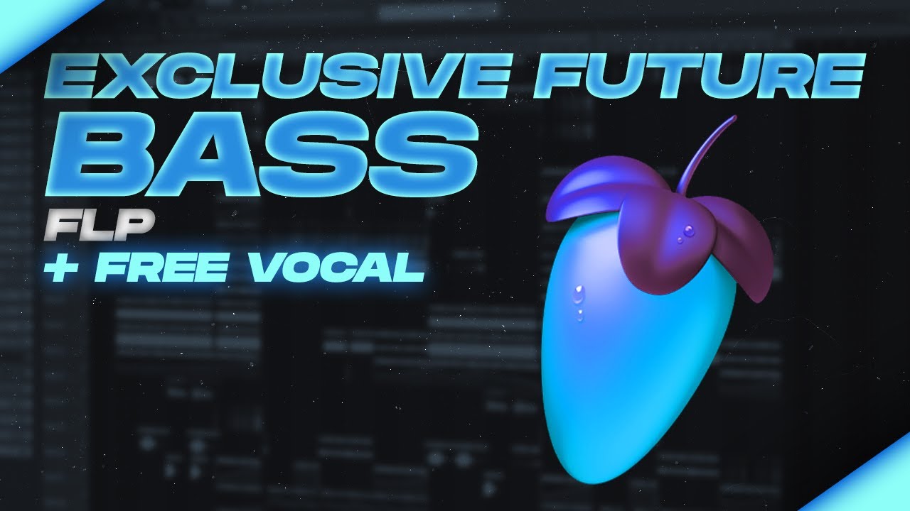 [FL STUDIO 21.2.3] EXCLUSIVE FUTURE BASS FLP 🔓💎 \\ + FREE VOCALS - YouTube