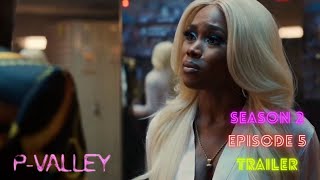 P-VALLEY SEASON 2 EPISODE 5 TRAILER - Mississippi in Trouble?!