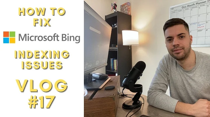 How to Troubleshoot and Fix Microsoft Bing Not Indexing a Website - Vlog #17