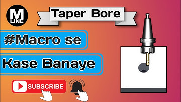 How to make taper bore in Vmc machine with macro command || Vmc Machine mein taper bore kase banaye 