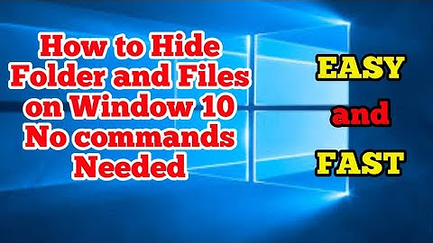 How to hide folder on Windows 10 without commands