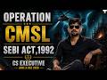 CMSL Marathon | CS Executive One Shot Revision | SEBI ACT ,1992 | CS Amit Vohra