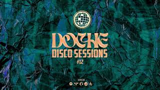 Doche Disco Sessions #12 (House|Disco|Funky|Soul)