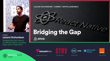 ReactiveConf 2016 - Leland Richardson: Bridging the Gap: How to use React Native...