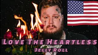 Jelly Roll - Love The Heartless#jellyroll #Love #The #Heartless