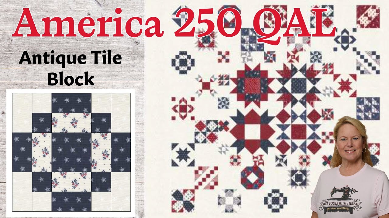 Stitch the Antique Tile Block, #CelebratingAmericaQAL, the