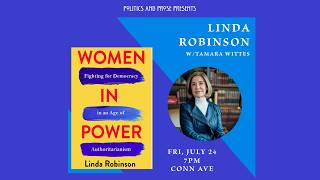 Author Talk: Linda Robinson — Women In Power - With Tamara Wittes