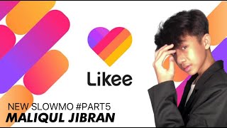 Jibran | New Video Likee SlowMo Part. 5 #LKITeam