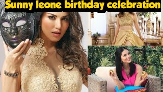 SUNNY LEONE'S BIRTHDAY MAY 13| SUNNY'S 39th BIRTHDAY | BOLLYWOOD STAR SUNNLY LEONE'S BIRTHDAY