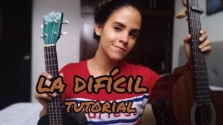 LA DIFÍCIL (CAMILO) /TUTORIAL UKE Y GUITARRA - ISA LOPEZ