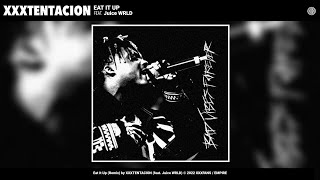 XXXTENTACION - Eat It Up (feat. Juice WRLD ) (Concept Audio)