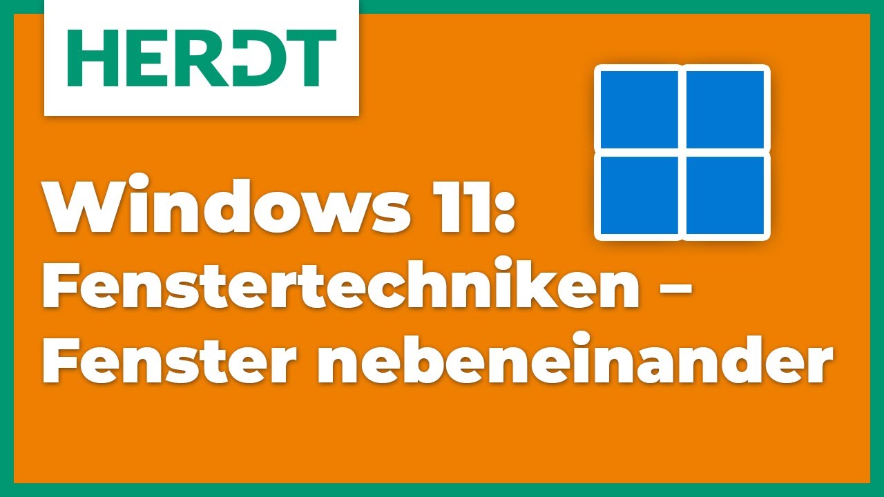 Weißes Fenster Unten Rechts Lässt Sich Nicht Schließen HERDT-Tipp | Windows 11: Fenstertechniken - Fenster nebeneinander