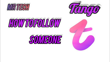 How to Follow Someone in Tango Application