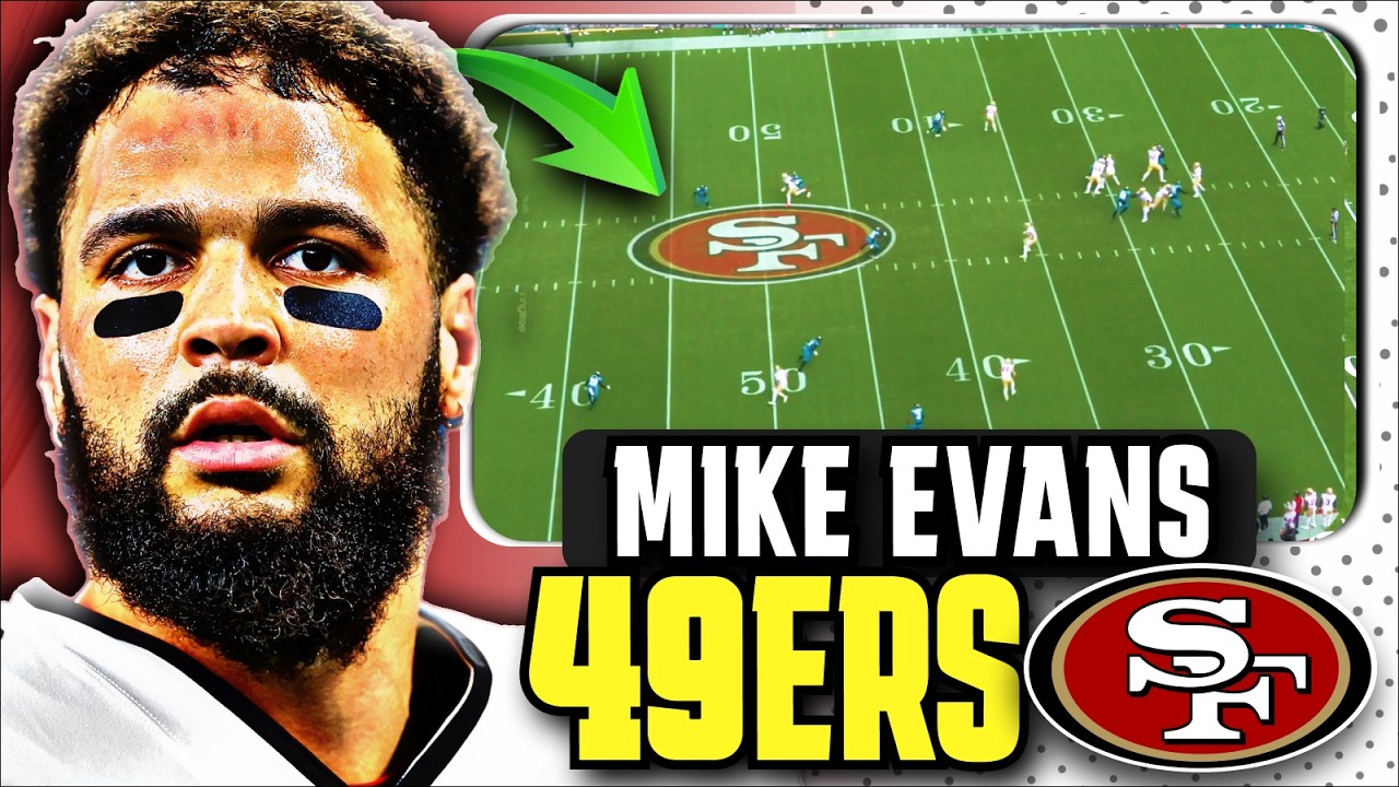 This Is Why the 49ers SIGNED Mike Evans