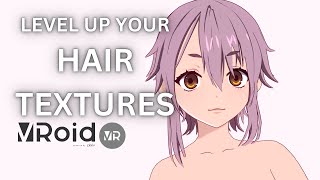 Better Hair Textures in Vroid!