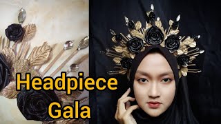 Membuat Headpiece Gala