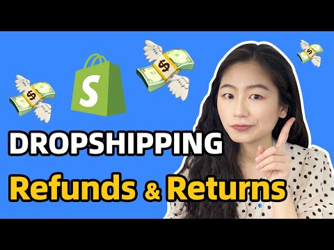 Dropshipping Returns：How To Deal With Returns and Refunds For Shopify Dropshipping 2022