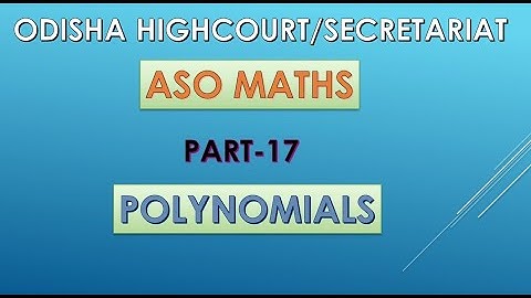 ODISHA ASO MATHS PART-17 (POLYNOMIALS)