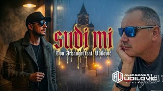 𝔇𝔬𝔫 𝔄𝔯𝔥𝔞𝔫𝔤𝔢𝔩 𝔣𝔢𝔞𝔱. 𝔘𝔡𝔦𝔩𝔬𝔳𝔦𝔠 - Sudi mi [Official Audio 2026] 