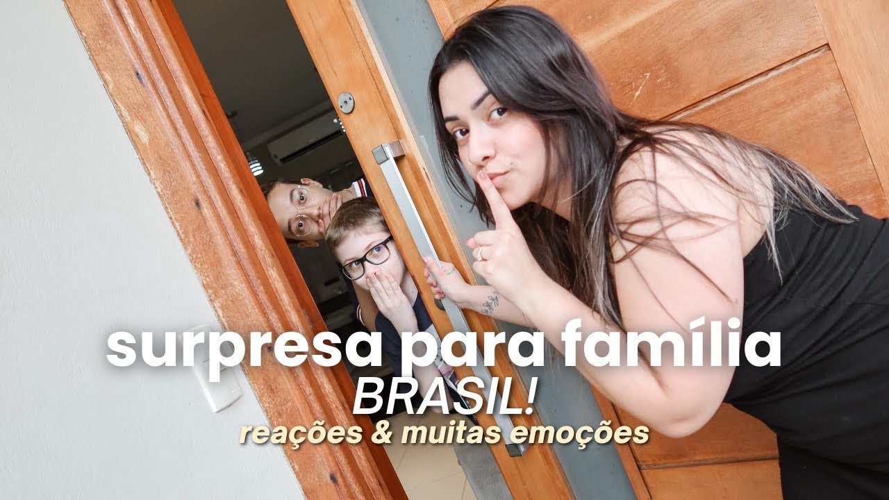 CHEGUEI NO BRASIL E FIZ UMA SURPRESA PARA A MINHA FAMÍLIA 🇧🇷
