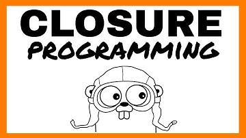 Closure in Programming - Golang, JavaScript, Python - Once You Understand Closure, You Understand It