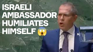 Israeli Ambassador HUMILIATES Himself