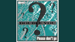 Please Don't Go (Club Mix)