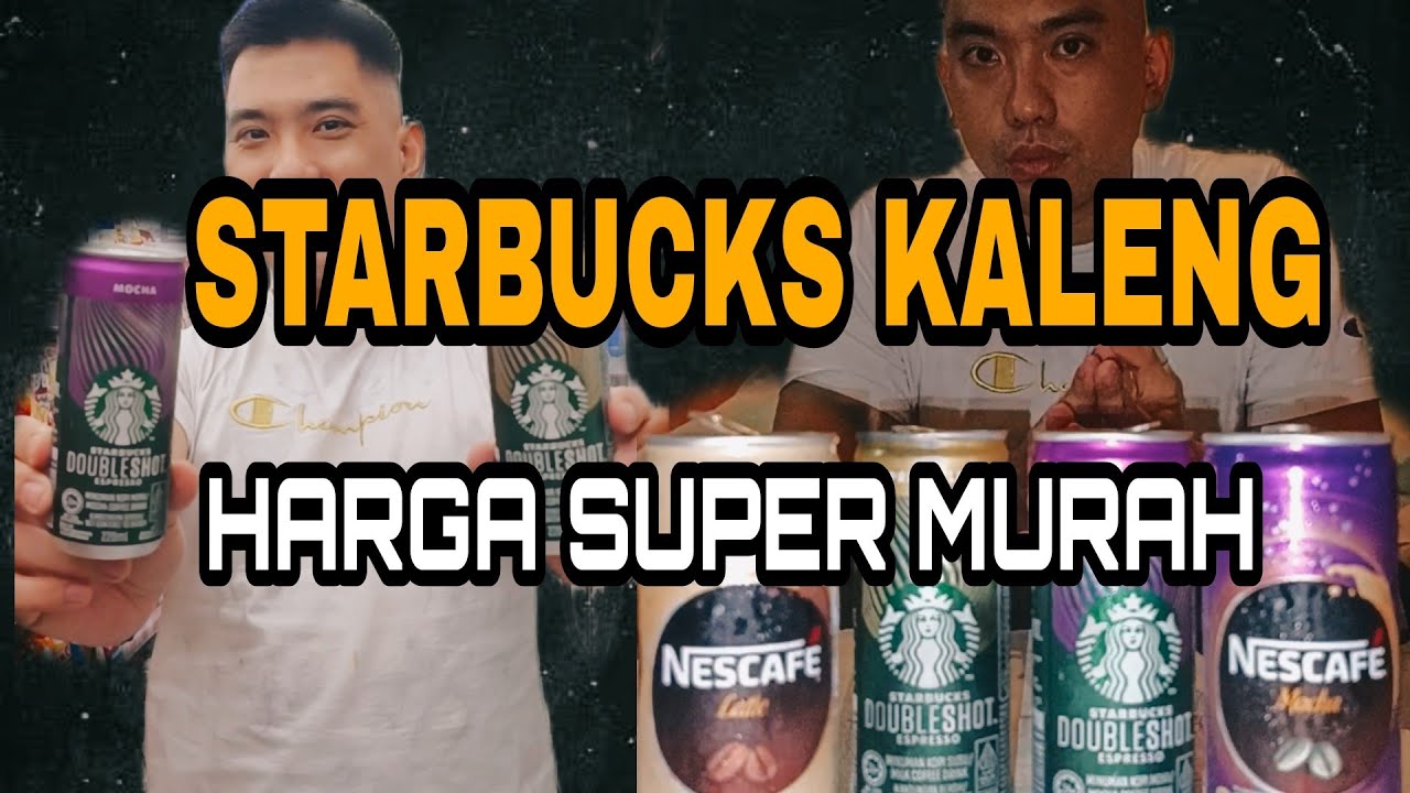 Review Starbucks kaleng versi murah kolaborasi nestle nescafe YouTube