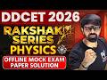 PHYSICS OFFLINE EXAM PAPER SOLUTION 🔥 DDCET 2026 📢 RAKSHAK SERIES આમાંથી જ પૂછાશે 🚀 TARGET 195+ 💯