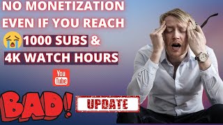BIG Update 😭 | NO Monetization for 1K SUB & 4K Watch Hours | Monetization Eligibility Update 2021 screenshot 3