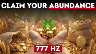 💰Powerful Wealth Activation Frequency (777 Hz): Attract Abundance and Prosperity Instantly