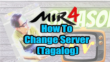 Mir4 - How to change server (Tagalog)