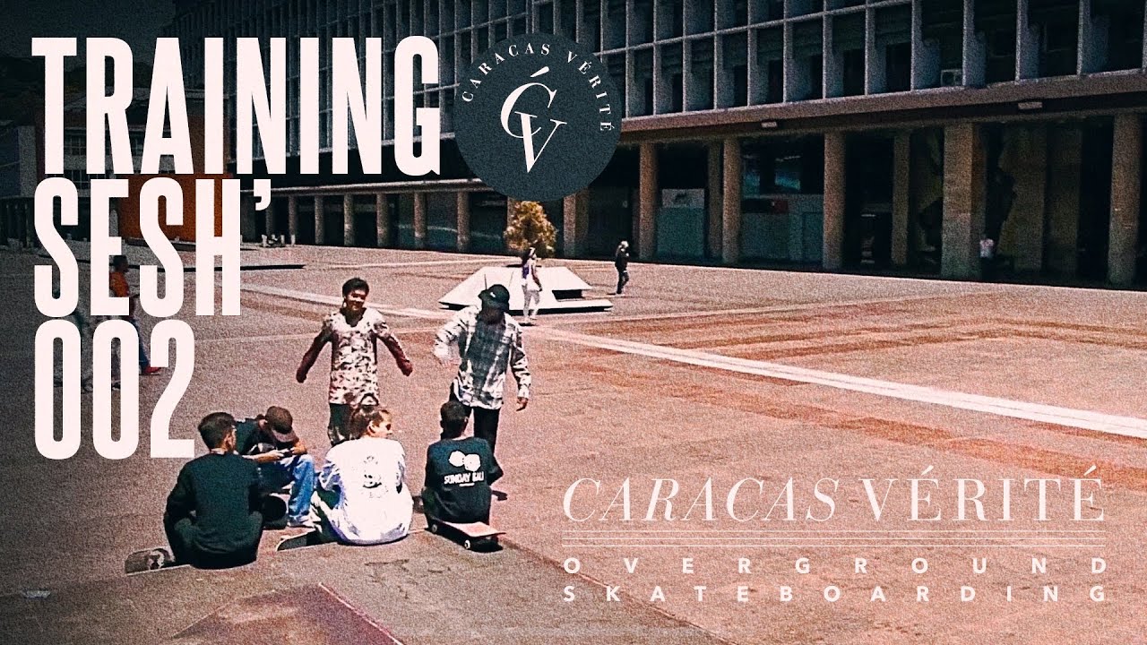Caracas Vérité - Training Sesh’ 002