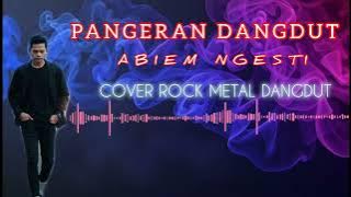 PANGERAN DANGDUT (Reign of Metal) - Abiem Ngesti Cover | Rock Metal Dangdut Version