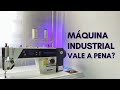 Comprar Máquina Industrial vale a pena? Resenha Máquina Industrial Reta Primeiralinha